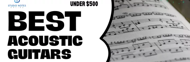 Best Acoustic Guitars Under $500